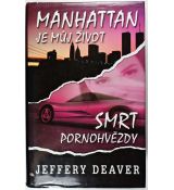 Manhattan je můj život / Smrt pornohvězdy - Jeffery Deaver