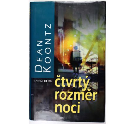 Čtvrtý rozměr noci - Dean Koontz