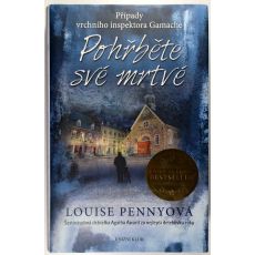 Pohřběte své mrtvé - Louise Penny