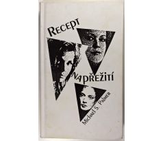 Recept na přežití - Michael Palmer