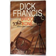 Divocí koně - Dick Francis (p)