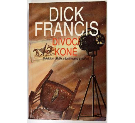 Divocí koně - Dick Francis (p)
