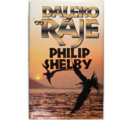 Daleko od ráje - Philip Shelby