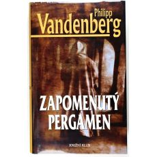 Zapomenutý pergamen - Philipp Vandenberg