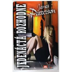 Jedenáctá rozhodne - James Patterson , Maxine Paetro