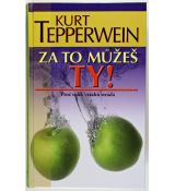 Za to můžeš ty! - Kurt Tepperwein