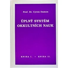 Úplný systém okkultních nauk - kniha I. a II. - Cyron Damon