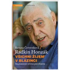 Všichni žijem v blázinci - Radkin Honzák, Renata Červenková