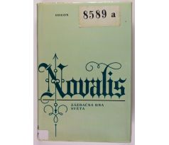 Zázračná hra světa: úvahy a fragmenty - Novalis