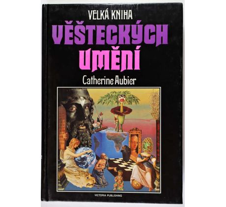 Velká kniha věšteckých umění - Catherine Aubier