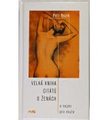 Velká kniha citátů o ženách a nejen pro muže - Petr Rezek