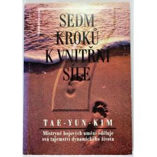 Sedm kroků k vnitřní síle - Tae Yun Kim