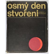 Osmý den stvoření - Herbert Ludwig Schrader