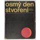 Osmý den stvoření - Herbert Ludwig Schrader