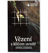 Vězení s klíčem uvnitř - Kateřina Lachmanová