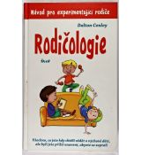 Rodičologie - Návod pro experimentující rodiče - Dalton Conley