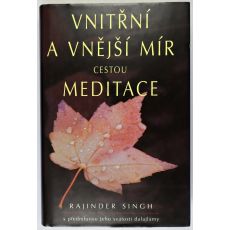 Vnitřní a vnější mír cestou meditace - Rajinder Singh