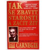 Jak se zbavit starostí a začít žít - Dale Carnegie #1