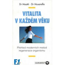 Vitalita v každém věku - Roger Moatti , Paul Musarella