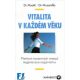 Vitalita v každém věku - Roger Moatti , Paul Musarella
