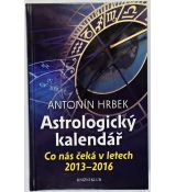 Astrologický kalendář 2013-2016 - Antonín Hrbek