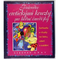 Průvodce erotickými kouzly pro hodné čarodějky