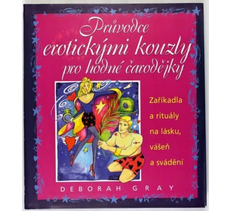 Průvodce erotickými kouzly pro hodné čarodějky