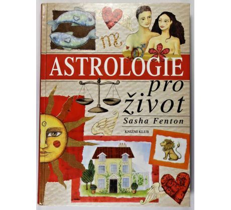 Astrologie pro život - Sasha Fenton