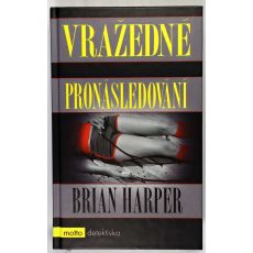 Vražedné pronásledování - Brian Harper