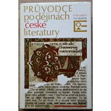 Průvodce po dějinách české literatury - Zdeňka Tichá , Josef Hrabák , Dušan Jeřábek