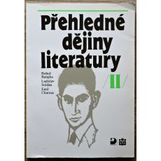 Přehledné dějiny literatury II.- Ladislav Soldán , Bohuslav Hoffmann , Milada Písková , Emil Charous , Naděžda Sieglová