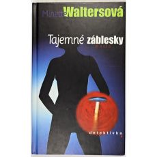 Tajemné záblesky - Minette Walters