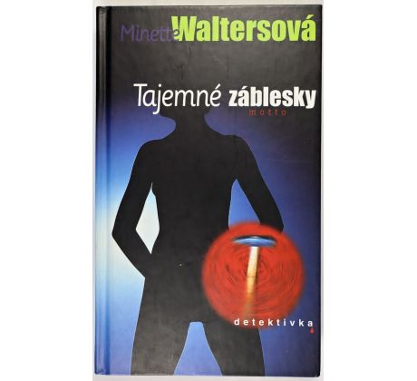 Tajemné záblesky - Minette Walters