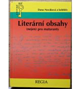 Literární obsahy (nejen) pro maturanty - Dana Nováková