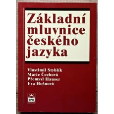 Základní mluvnice českého jazyka - Vlastimil Styblík , Marie Čechová , Přemysl Hauser