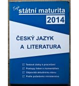 Tvoje státní maturita 2014 - Český jazyk a literatura - kolektiv autorů