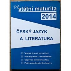 Tvoje státní maturita 2014 - Český jazyk a literatura - kolektiv autorů