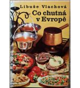 Co chutná v Evropě - Libuše Vlachová