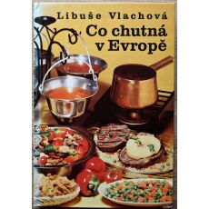 Co chutná v Evropě - Libuše Vlachová