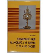 Eucharistické hnutí na Moravě a ve Slezsku v 19. a 20. století - Jan Larisch