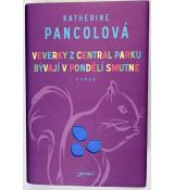 Veverky z Central Parku bývají v pondělí smutné - Katherine Pancol