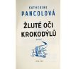 Žluté oči krokodýlů - Katherine Pancol