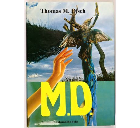 M.D. – V osidlech pohanského boha - Thomas Michael Disch