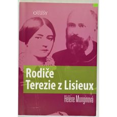 Rodiče Terezie z Lisieux - Hélene Mongin