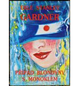 Případ blondýny s monoklem - Erle Stanley Gardner