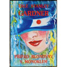 Případ blondýny s monoklem - Erle Stanley Gardner