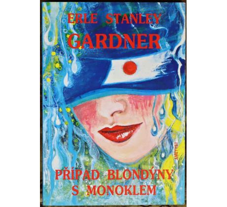 Případ blondýny s monoklem - Erle Stanley Gardner