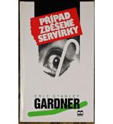 Případ zděšené servírky - Erle Stanley Gardner