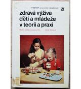 Zdravá výživa dětí a mládeže v teorii a praxi - Zdeňka Luhanová