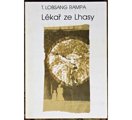 Lékař ze Lhasy  - Lobsang Rampa (p)